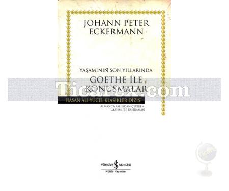 Yaşamının Son Yıllarında Goethe ile Konuşmalar | (Ciltli) | John Peter Eckermann - Resim 1