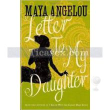 Letter To My Daughter | Dr Maya Angelou