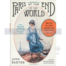 Paris at the End of the World | John Baxter