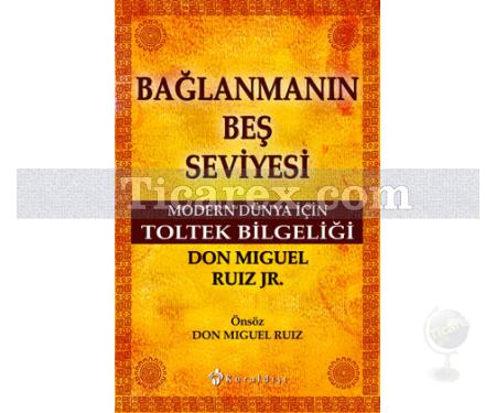 Bağlanmanın Beş Seviyesi | Don Miguel Ruiz - Resim 1