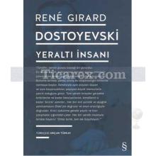 Dostoyevski - Yeraltı İnsanı | Rene Girard