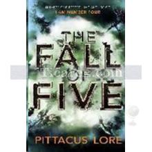 The Fall of Five | I Am Number Four | Pittacus Lore