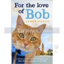For the Love of Bob | James Bowen