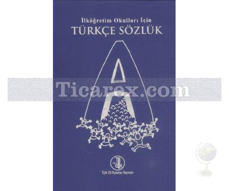 İlköğretim Okulları İçin Türkçe Sözlük | Kolektif - Resim 1