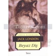 Beyaz Diş | Jack London