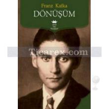 Dönüşüm | Franz Kafka