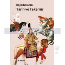 Tarih ve Tekerrür | Kojin Karatani