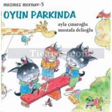 Mızmız Mırnav 5 - Oyun Parkında | Ayla Çınaroğlu, Mustafa Delioğlu