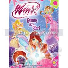 Winx Club Magic - Gümüş Ay'ın Sihri | İginio Straffi