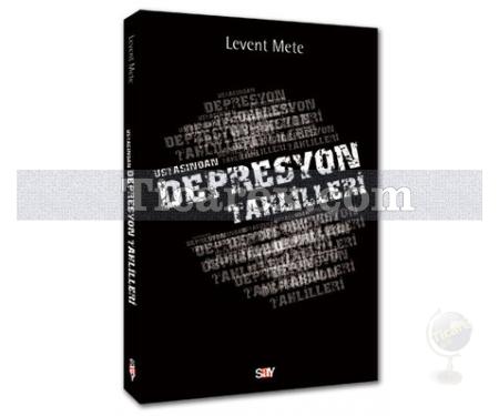 Ustasından Depresyon Tahlilleri | Levent Mete - Resim 1