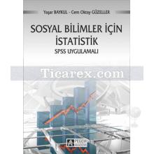Sosyal Bilimler İçin İstatistik | SPSS Uygulamalı | Cem Oktay Güzeller, Yaşar Baykul