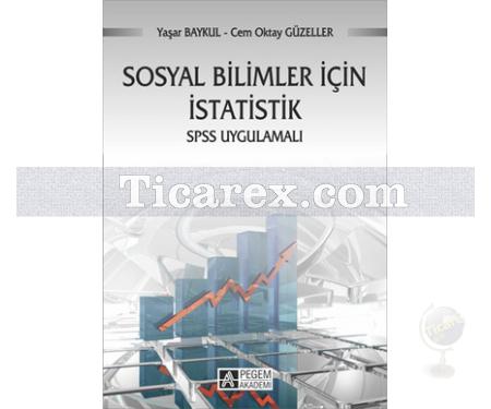 Sosyal Bilimler İçin İstatistik | SPSS Uygulamalı | Cem Oktay Güzeller, Yaşar Baykul - Resim 1