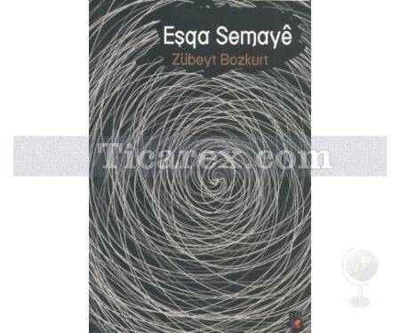 Eşqa Semaye | Zübeyt Bozkurt - Resim 1