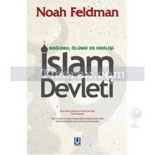 İslam Devleti - Doğumu, Ölümü ve Dirilişi | Noah Feldman