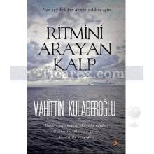 Ritmini Arayan Kalp | Vahittin Kulaberoğlu