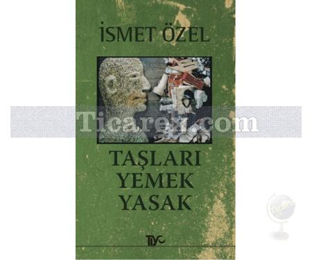 Taşları Yemek Yasak | İsmet Özel - Resim 1