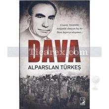 Dava | Alparslan Türkeş