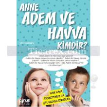 Anne Adem ve Havva kimdir? | Nerede, Kimdir? Serisi 4 | Veli Karanfil