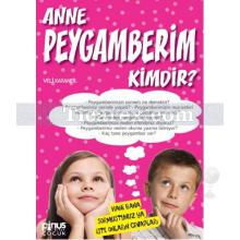 Anne Peygamberim Kimdir? | Nerede, Kimdir? Serisi 5 | Veli Karanfil