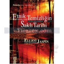 Etnik Temizliğin Amerika'daki Saklı Tarihi | Elliot Jaspin