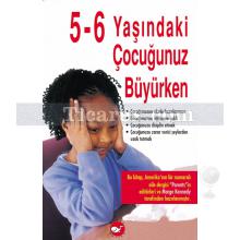 5-6 Yaşındaki Çocuğunuz Büyürken | Marge Kennedy