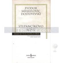 Stepançikovo Köyü | (Ciltli) | Fyodor Mihayloviç Dostoyevski