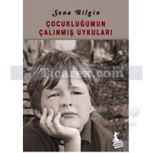 Çocukluğumun Çalınmış Öyküleri | Sona Bilgin