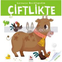 Larousse Ansiklopedim - Çiftlikte | Valerie Guioux