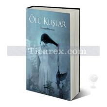 Ölü Kuşlar | Tianan Menian