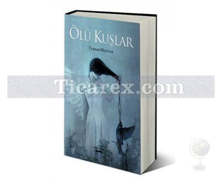 Ölü Kuşlar | Tianan Menian - Resim 1