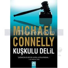 Kuşkulu Delil | Michael Connelly