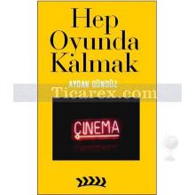 Hep Oyunda Kalmak | Aydan Gündüz