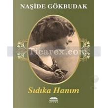 Sıdıka Hanım | Naşide Gökbudak