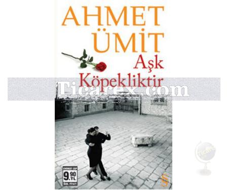 Aşk Köpekliktir | (Cep Boy) | Ahmet Ümit - Resim 1