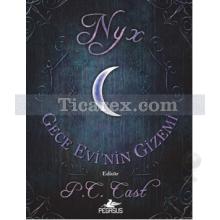 Nyx: Gece Evi'nin Gizemi | Leah Wilson, P. C. Cast