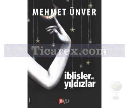 İblisler ve Yıldızlar | Mehmet Ünver - Resim 1