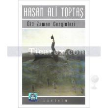 Ölü Zaman Gezginleri | Hasan Ali Toptaş