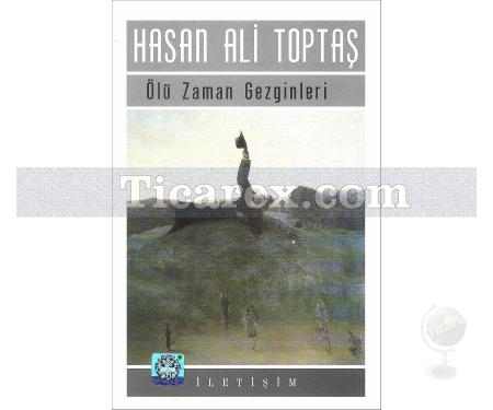 Ölü Zaman Gezginleri | Hasan Ali Toptaş - Resim 1