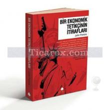 Bir Ekonomik Tetikçinin İtirafları | John Perkins