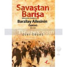 Savaştan Barışa - Balkanlardan Anadolu'ya Barzilay Ailesinin Öyküsü | Zeki Ergas