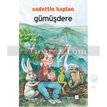 Gümüşdere | Sadettin Kaplan