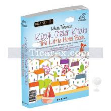 Küçük Oteller Kitabı 2013 / The Little Hotel Book 2013 | Mutlu Tönbekici