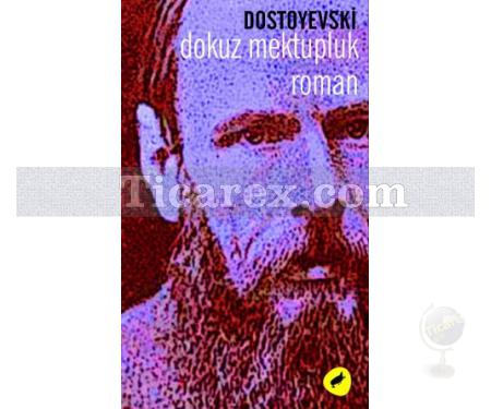 Dokuz Mektupluk Roman | Fyodor Mihayloviç Dostoyevski - Resim 1