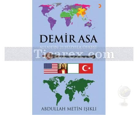 Demir Asa | Allah'ın 21. Yüzyıla Öfkesi | Abdullah Metin Işıklı - Resim 1