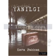 Yanılgı | Esra Pakkan