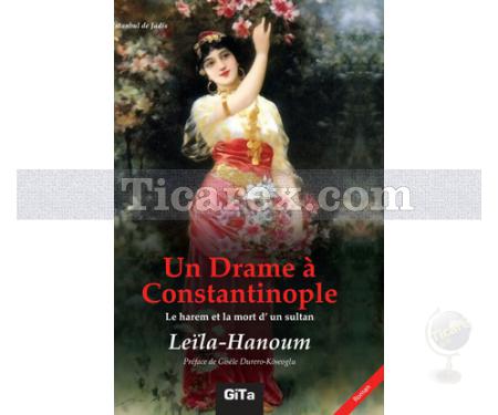 Un Drame Constantinople | Leila Hanoum - Resim 1