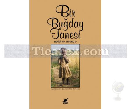 Bir Buğday Tanesi | Ngugi Wa Thiong'o - Resim 1