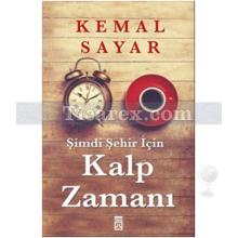 Şimdi Şehir İçin - Kalp Zamanı | Kemal Sayar