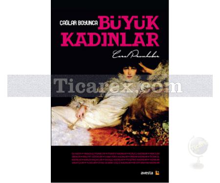 Çağlar Boyunca Büyük Kadınlar | Carol Prunhuber - Resim 1