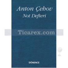 Not Defteri | Anton Pavloviç Çehov